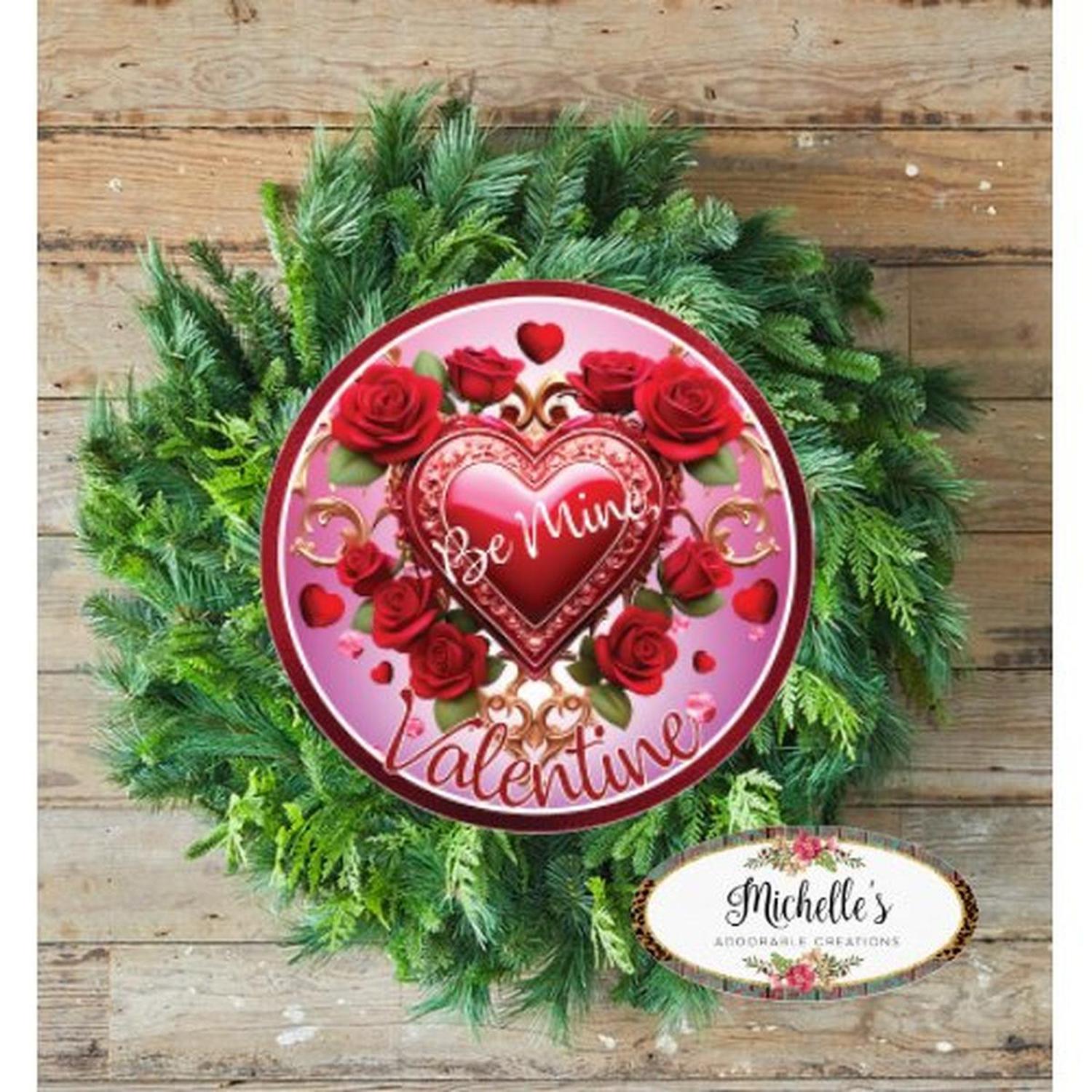Valentine Red Roses Be Mine Round Sign - Wreath Enhancement