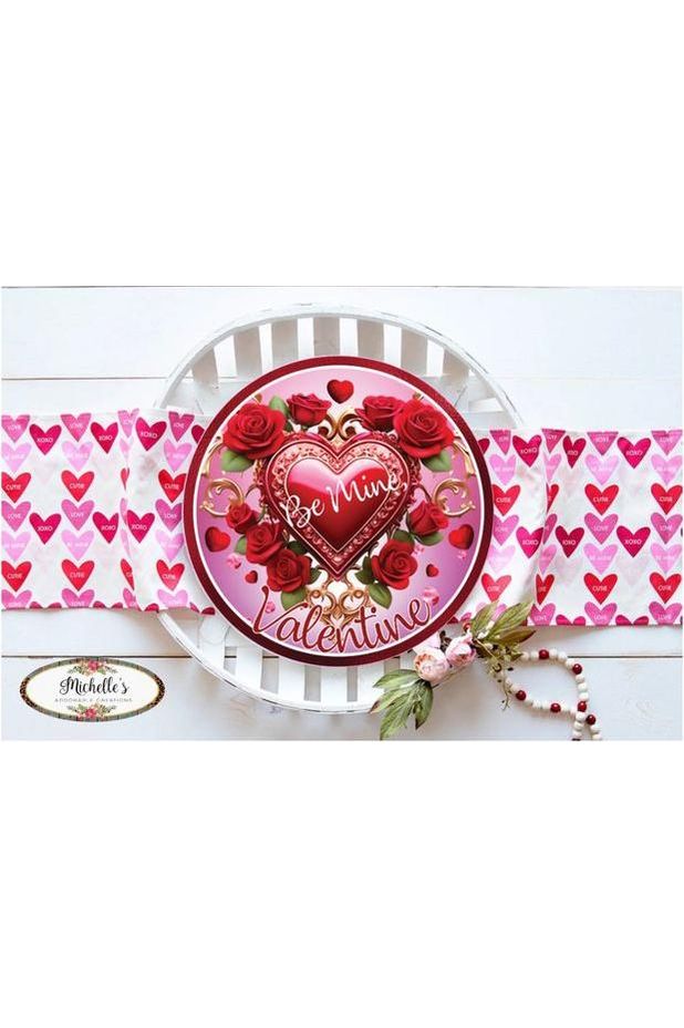 Shop For Valentine Red Roses Be Mine Round Sign - Wreath Enhancement at Michelle's aDOORable Creations