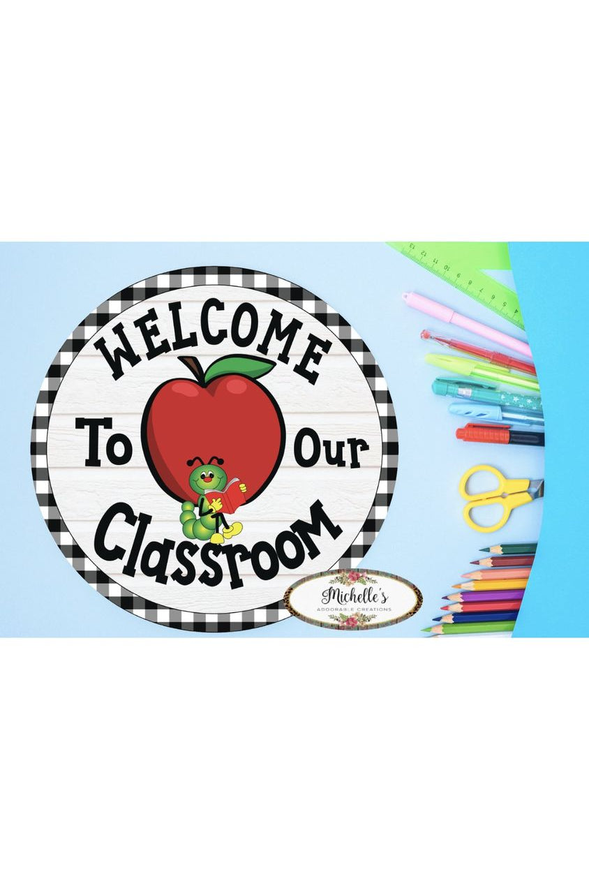 Welcome To Our Classroom Round Sign - Wreath Enhancement - Michelle's aDOORable Creations - Wooden/Metal Signs