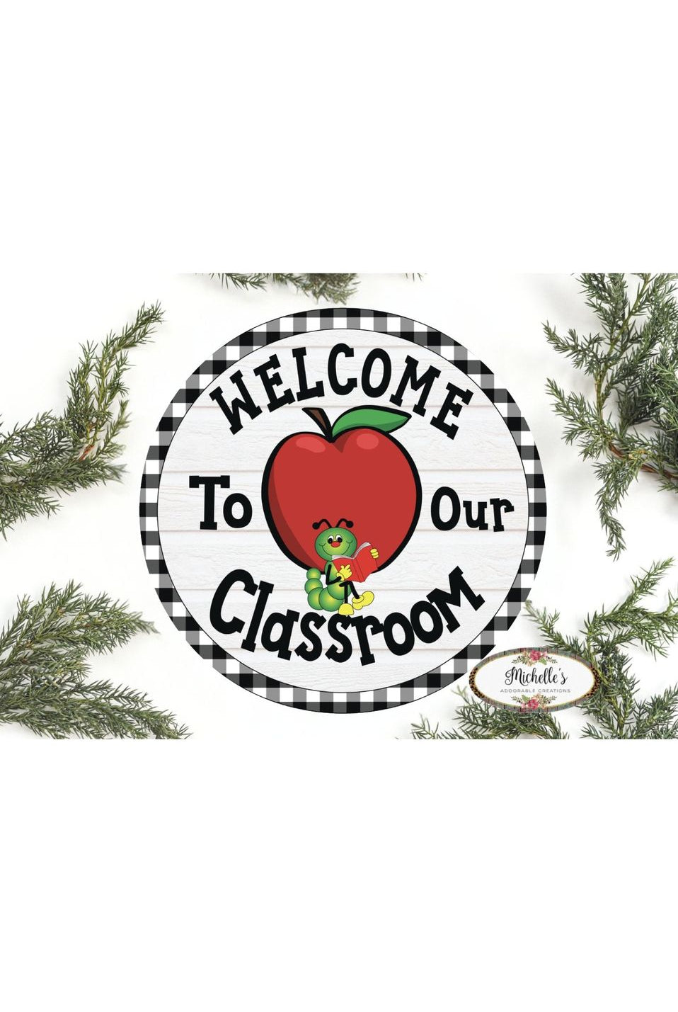 Welcome To Our Classroom Round Sign - Wreath Enhancement - Michelle's aDOORable Creations - Wooden/Metal Signs