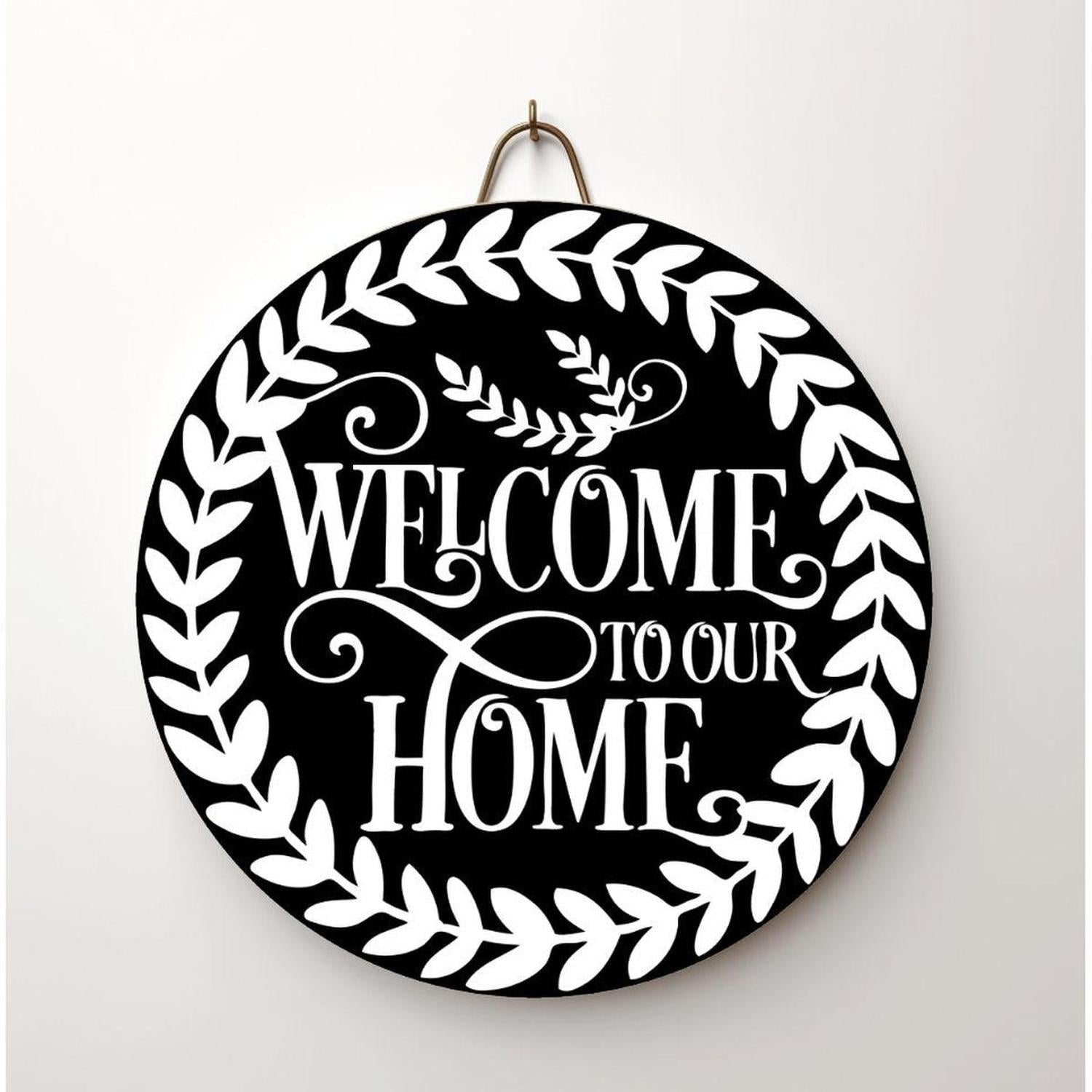 Welcome To Our Home Round Sign